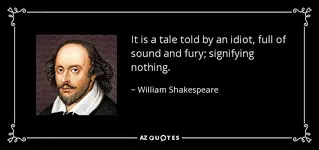 quote-it-is-a-tale-told-by-an-idiot-full-of-sound-and-fury-signifying-nothing-william-shakesp...webp