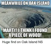 meanwhileon-oakisland-marty-dthinki-found-apiece-of-wood-huge-find-on-31599981.webp