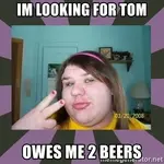 Tom owes me two beers.webp