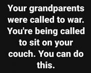 your-grandparents-were-called-to-war-youre-asked-to-sit-on-couch-you-can-do-this.jpg