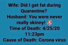 wife-did-i-get-fat-during-coronavirus-never-really-thin-cause-of-death.webp