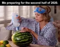 me-preparing-for-second-half-2020-watermelon.webp