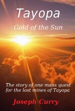 joseph curry tayopa gold of the sun. 2.jpg